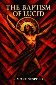 Cover of The Baptism of Lucid: A Sacrament in the Red Silence of Mars