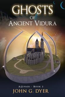 Cover of Ghosts of Ancient Vidura: AjJivadi - Book 2