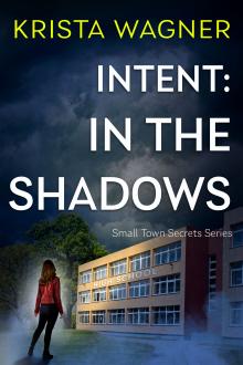 Cover of Intent: In the Shadows