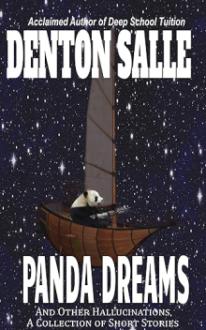 Cover of Panda Dreams and Other Hallucinations: A Collection of Short Stories