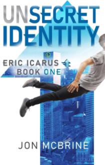 Cover of Unsecret Identity: Eric Icarus – Book One
