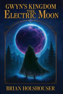 Cover of Gwyn’s Kingdom: The Electric Moon