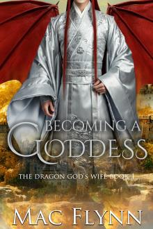 Cover of Becoming a Goddess: The Dragon God's Wife Book 1 (Dragon Shifter Romance)