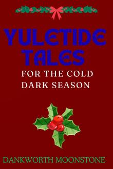 Cover of YULETIDE TALES For The Cold Dark Season