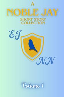 Cover of A NobleJay Short Story Collection Volume 1